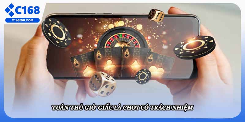 Tuân thủ giờ giấc là chơi có trách nhiệm 